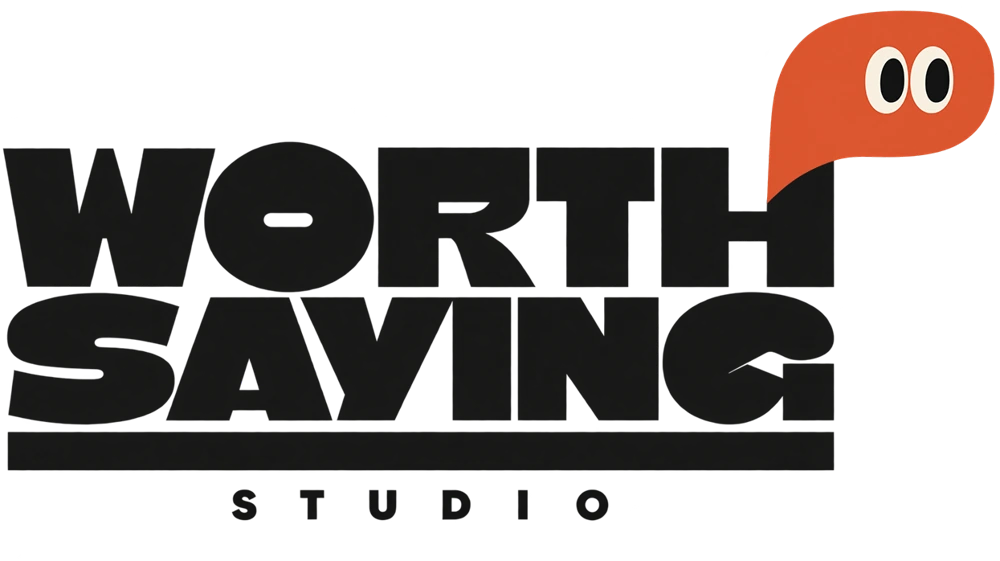 Worth Saying Studio